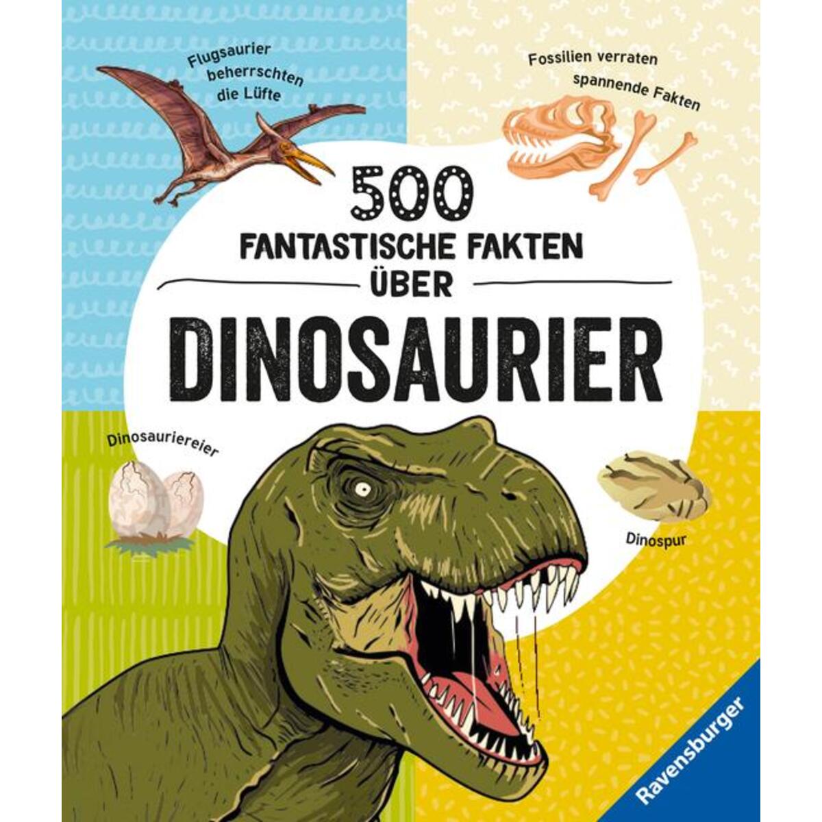 500 fantastische Fakten über Dinosaurier - Ein spannendes Dinosaurierbuch für Ki... 500 fantastische Fakten über Dinosaurier - Ein spannendes Dinosaurierbuch für Ki... von Ravensburger Verlag