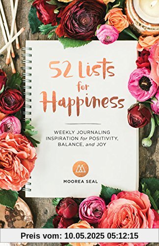 52 Lists for Happiness: Weekly Journaling Inspiration for Positivity, Balance, and Joy