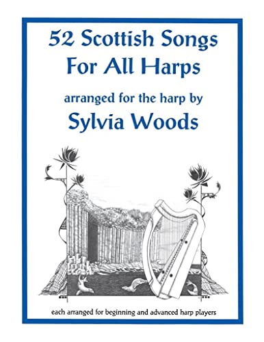 52 Scottish Songs for All Harps von Sylvia Woods