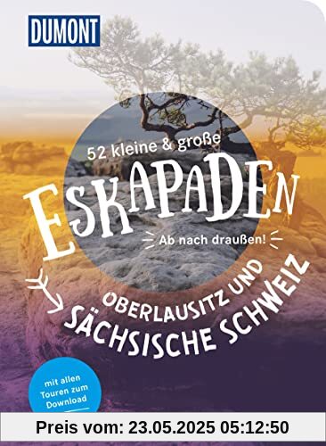 52 kleine & große Eskapaden Oberlausitz und Sächsische Schweiz: Ab nach draußen! (DuMont Eskapaden)