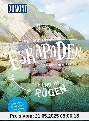 52 kleine & große Eskapaden auf und um Rügen: Ab nach draußen! (DuMont Eskapaden)