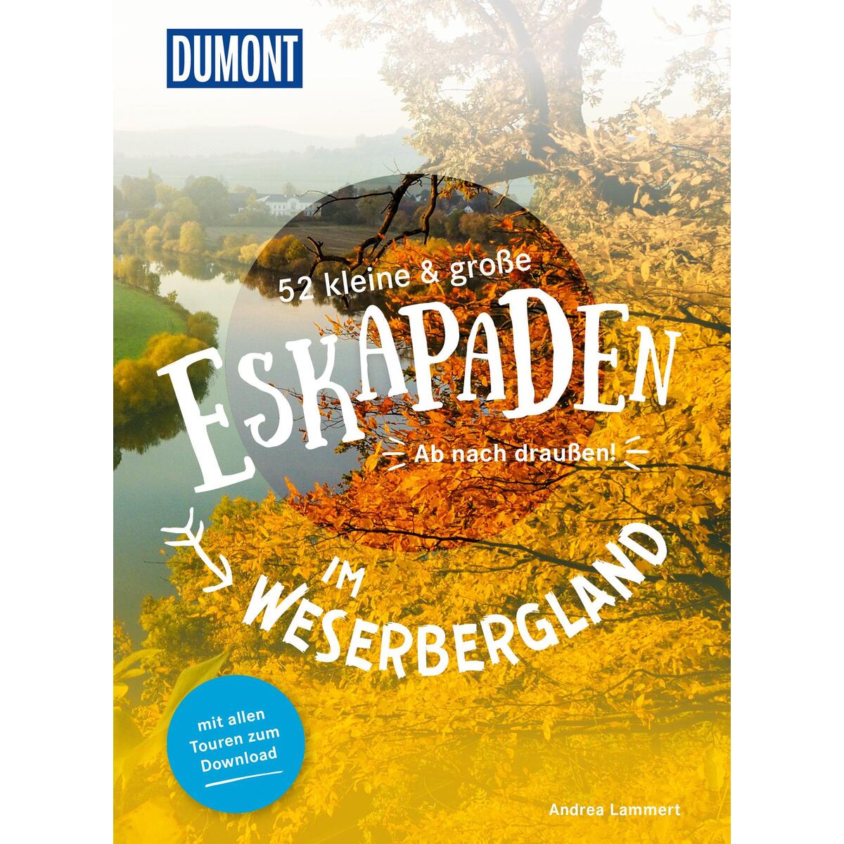 52 kleine & große Eskapaden im Weserbergland von Dumont Reise Vlg GmbH + C