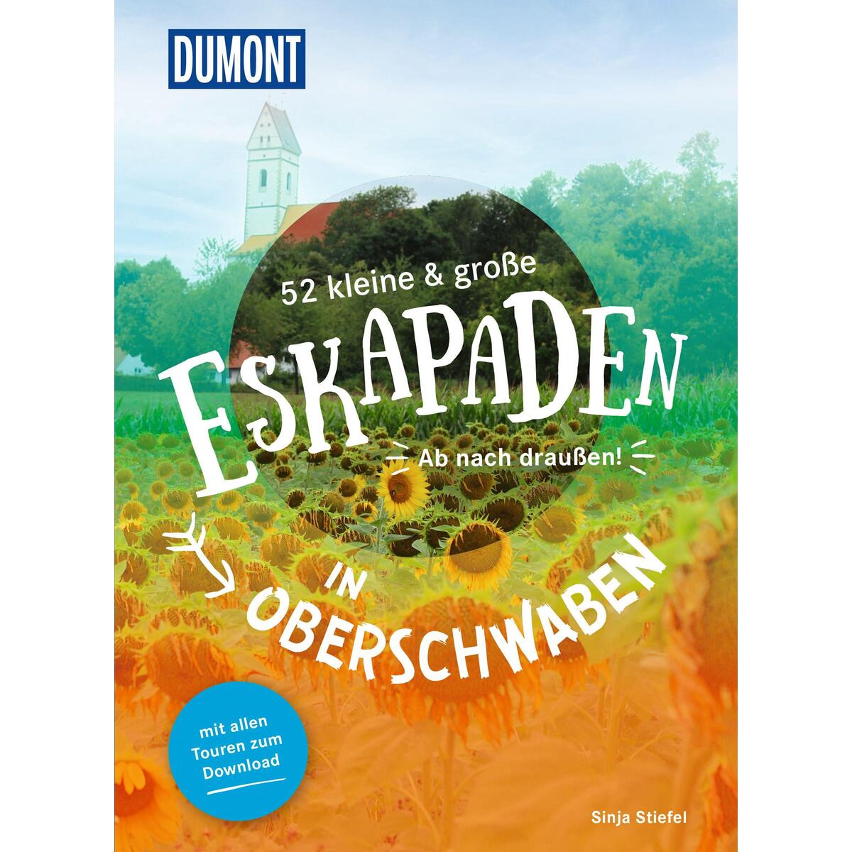 52 kleine & große Eskapaden in Oberschwaben von Dumont Reise Vlg GmbH + C