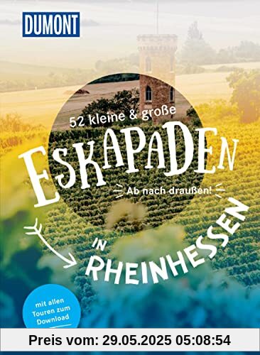 52 kleine & große Eskapaden in Rheinhessen: Ab nach draußen! (DuMont Eskapaden)
