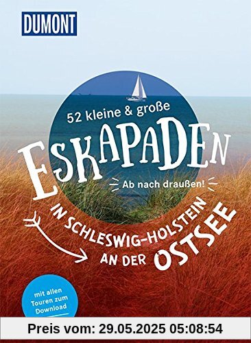 52 kleine & große Eskapaden in Schleswig-Holstein an der Ostsee: Ab nach draußen! (DuMont Eskapaden)