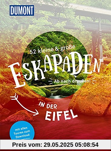 52 kleine & große Eskapaden in der Eifel: Ab nach draußen! (DuMont Eskapaden)