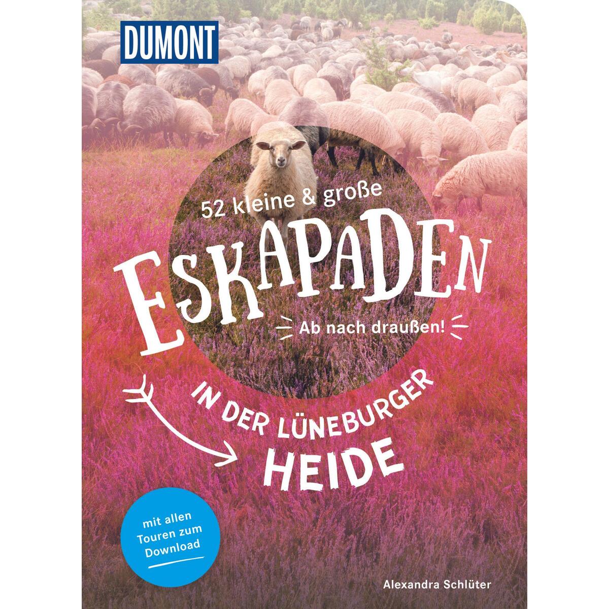 52 kleine & große Eskapaden in der Lüneburger Heide 52 kleine & große Eskapaden in der Lüneburger Heide von mairdumont