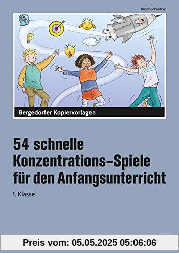 54 schnelle Konzentrations-Spiele - Anfangsunt.: 1. Klasse