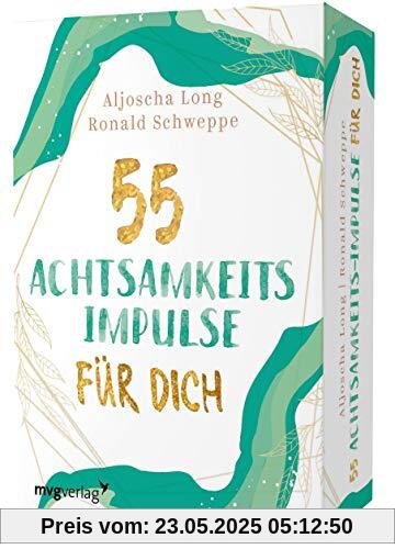 55 Achtsamkeitsimpulse für dich