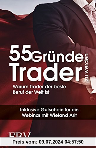 55 Gründe, Trader zu werden: Warum Trader der beste Beruf der Welt ist