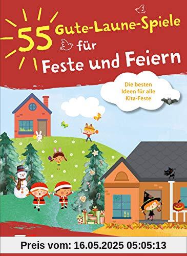 55 Gute-Laune-Spiele für Feste und Feiern - Die besten Ideen für alle Kita-Feste