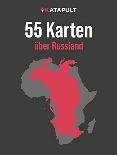 55 Karten über Russland von Katapult-Verlag