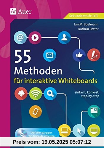 55 Methoden für interaktive Whiteboards: einfach, konkret, step-by-step (5. bis 13. Klasse)