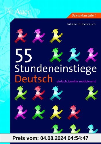 55 Stundeneinstiege Deutsch: einfach, kreativ, motivierend