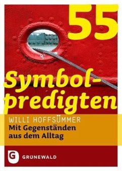 55 Symbolpredigten von Matthias-Grünewald-Verlag