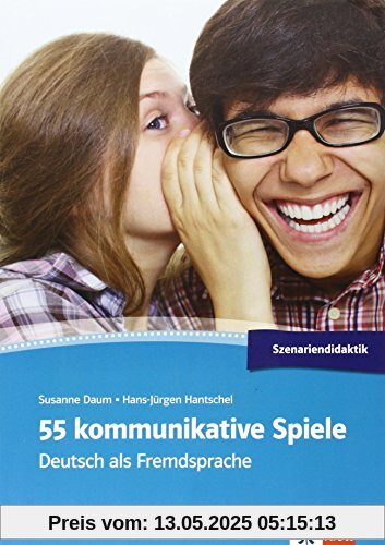 55 kommunikative Spiele:  Deutsch als Fremdsprache