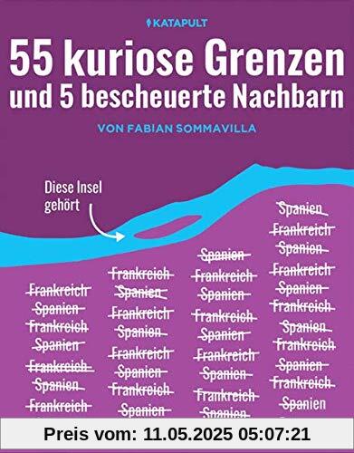 55 kuriose Grenzen und 5 bescheuerte Nachbarn