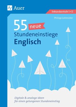 55 neue Stundeneinstiege Englisch von Auer Verlag in der AAP Lehrerwelt GmbH