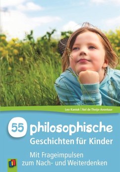 55 philosophische Geschichten für Kinder von Verlag an der Ruhr