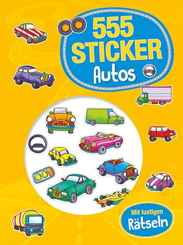 555 Sticker Autos: Mit lustigen Rätseln I Für Kinder ab 4 Jahren