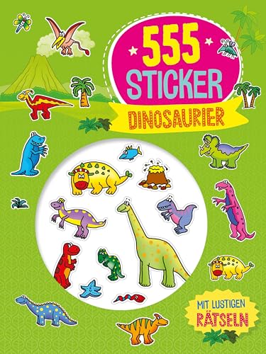 555 Sticker Dinosaurier: Mit lustigen Rätseln I Für Kinder ab 4 Jahren von Schwager & Steinlein