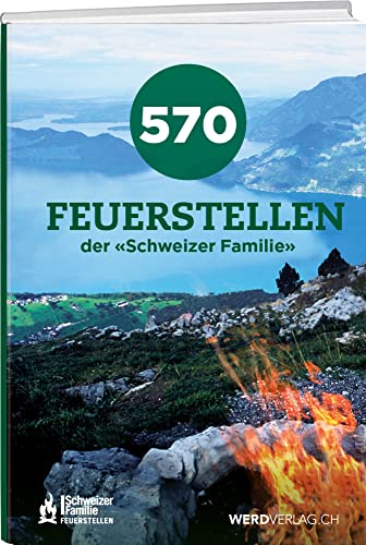 570 Feuerstellen der Schweizer Familie