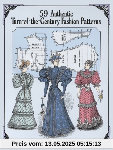 59 Authentic Turn-Of-The-Century Fashion Patterns (Dover Fashion and Costumes)