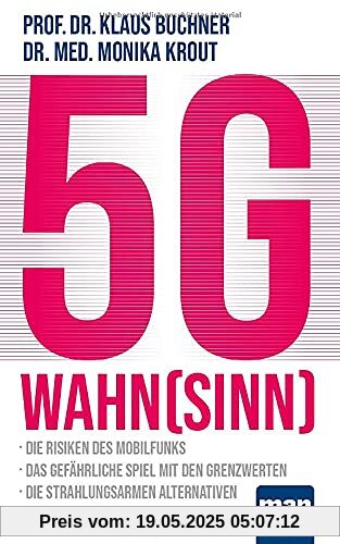 5G-Wahnsinn: Die Risiken des Mobilfunks - Das gefährliche Spiel mit den Grenzwerten - Die strahlungsarmen Alternativen 5G-Wahnsinn: Die Risiken des Mobilfunks - Das gefährliche Spiel mit den Grenzwerten - Die strahlungsarmen Alternativen