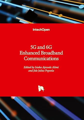 5G and 6G Enhanced Broadband Communications von IntechOpen