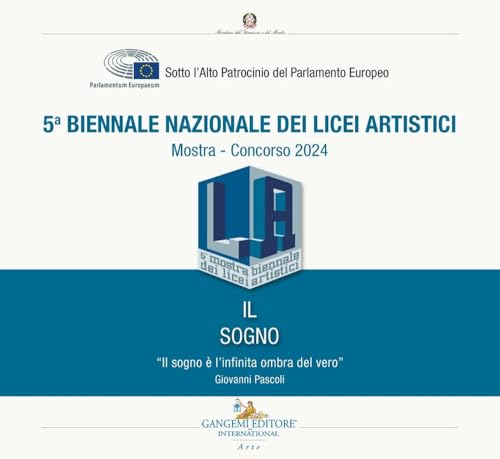 5ª Biennale nazionale dei licei artistici. Il sogno. Mostra-Concorso 2024 (Arti visive, architettura e urbanistica) von Gangemi Editore