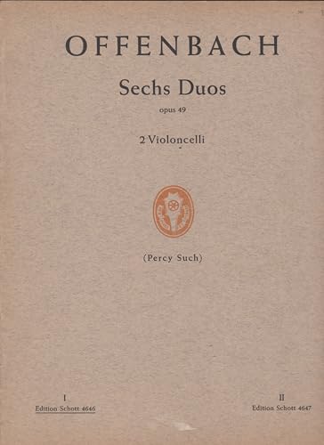 6 Duos: (erste Lage). op. 49. 2 Violoncelli. (Edition Schott)