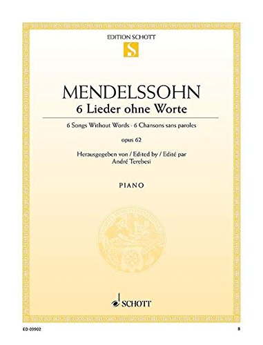 6 Lieder ohne Worte: op. 62. Klavier.: op. 62. piano. (Edition Schott Einzelausgabe)
