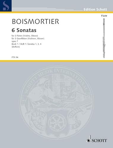 6 Sonatas: Sonaten 1, 3, 4. Heft 1. op. 7. 3 Flöten (Violinen, Oboen) oder gemischte Besetzung. Spielpartitur.: Sonatas 1, 3, 4. op. 7. 3 flutes ... Partition d'exécution. (Edition Schott)