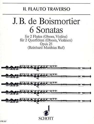 6 Sonatas: op. 25. 2 Flöten (Oboen, Violinen). Spielpartitur.: op. 25. 2 flutes (oboes, violins). Partition d'exécution. (Il Flauto traverso)