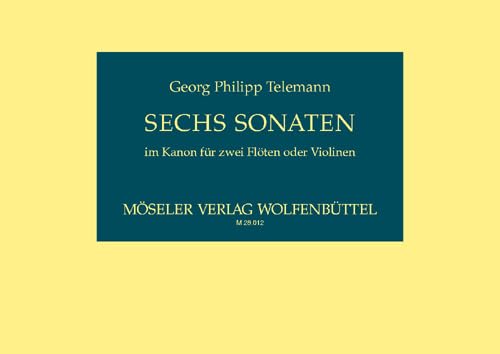 6 Sonaten im Kanon: "XIIX Canons mélodieux ou VI Sonates". op. 5. TWV 40:118-123. 2 Flöten (2 Violinen). Spielpartitur.