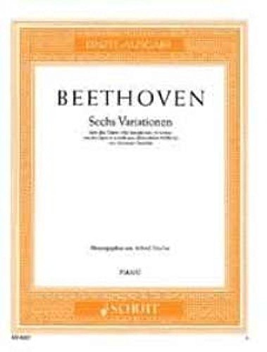 6 Variationen G-Dur: über das Duett "Nel cor più non mi sento" aus der Oper "La molinara" von Giovanni Paesiello. Klavier.: on the duet "Nel cor più ... Piano. (Edition Schott Einzelausgabe)