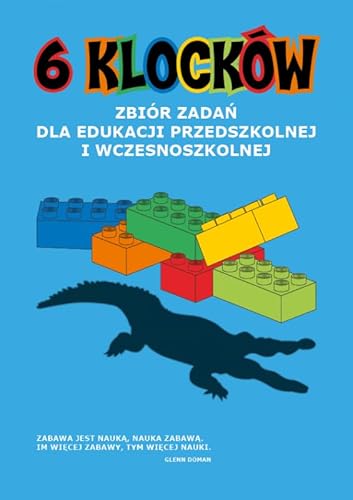 6 klocków Zbiór zadań dla edukacji przedszkolnej i wczesnoszkolnej von Albus