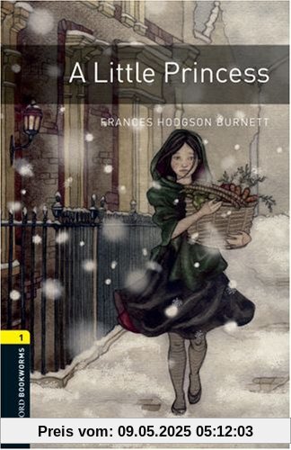 6. Schuljahr, Stufe 2 - A Little Princess - Neubearbeitung: 400 Headwords (Oxford Bookworms Library-Human Intrest)