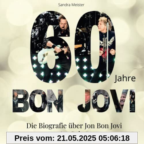 60 Jahre Bon Jovi: Die Biografie über Jon Bon Jovi zum 60. Geburtstag