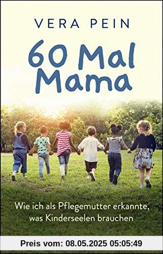 60 Mal Mama: Wie ich als Pflegemutter erkannte, was Kinderseelen brauchen