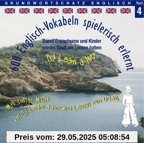 600 Englisch Vokabeln spielerisch erlernt, Grundwortschatz Teil 4, Audio-CD mit Booklet 600 Englisch Vokabeln spielerisch erlernt, Grundwortschatz Teil 4, Audio-CD mit Booklet