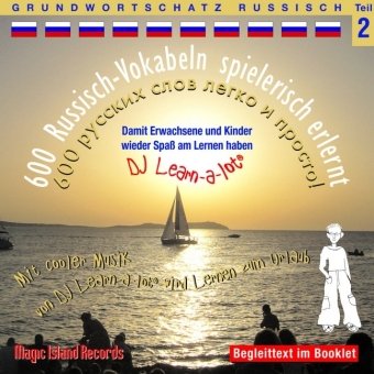 600 Russisch-Vokabeln spielerisch erlernt - Grundwortschatz Teil 2: Damit wir und unsere Kinder wieder Spaß am Lernen haben. Mit cooler Musik von DJ ... mit der groovigen Musik von DJ Learn-a-lot 600 Russisch-Vokabeln spielerisch erlernt - Grundwortschatz Teil 2: Damit wir und unsere Kinder wieder Spaß am Lernen haben. Mit cooler Musik von DJ ... mit der groovigen Musik von DJ Learn-a-lot
