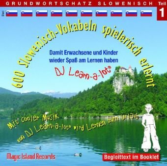 600 Slowenisch-Vokabeln spielerisch erlernt - Grundwortschatz Teil 1: Damit wir und unsere Kinder wieder Spaß am Lernen haben. Mit cooler Musik von DJ ... mit der groovigen Musik von DJ Learn-a-lot 600 Slowenisch-Vokabeln spielerisch erlernt - Grundwortschatz Teil 1: Damit wir und unsere Kinder wieder Spaß am Lernen haben. Mit cooler Musik von DJ ... mit der groovigen Musik von DJ Learn-a-lot
