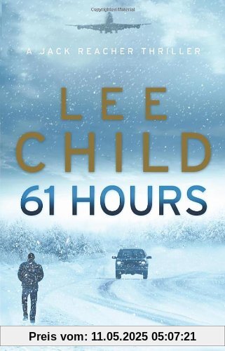 61 Hours: (Jack Reacher 14)