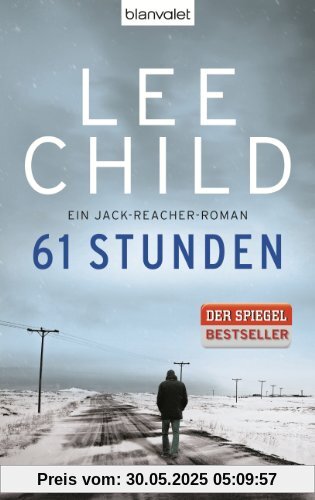 61 Stunden: Ein Jack-Reacher-Roman