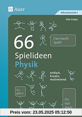 66 Spielideen Physik: einfach, kreativ, motivierend (5. bis 10. Klasse) (Spielideen Sekundarstufe)