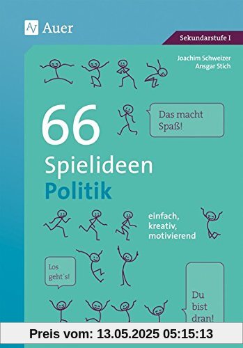 66 Spielideen Politik: einfach, kreativ, motivierend (5. bis 10. Klasse) (Spielideen Sekundarstufe)