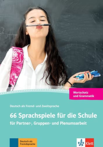 66 Sprachspiele für die Schule: Grammatik und Wortschatz