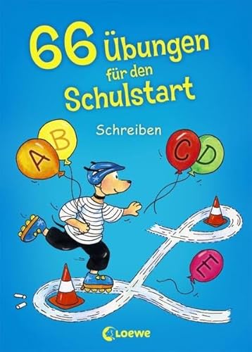 66 Übungen für den Schulstart - Schreiben: Übungsbuch für die 1. Klasse. Zur Verbesserung von Schreib- und Lesekompetenz