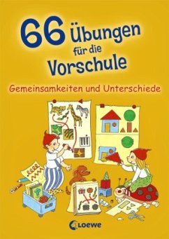 66 Übungen für die Vorschule - Gemeinsamkeiten und Unterschiede von Loewe / Loewe Verlag